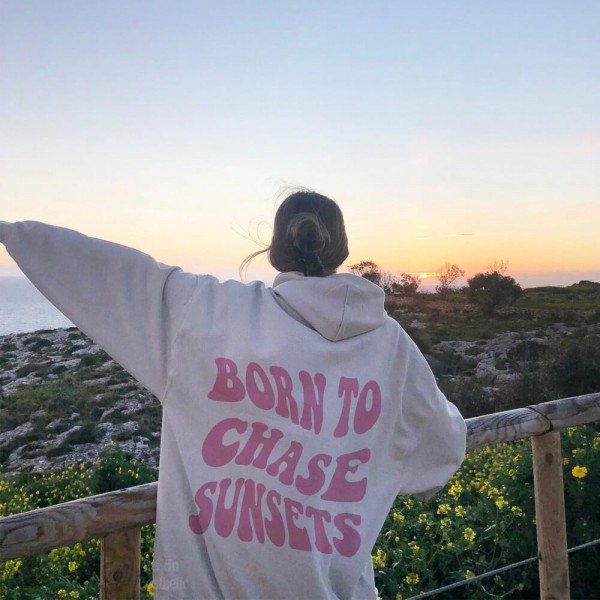 Cool Born To Chase Sunsets Sweatshirts