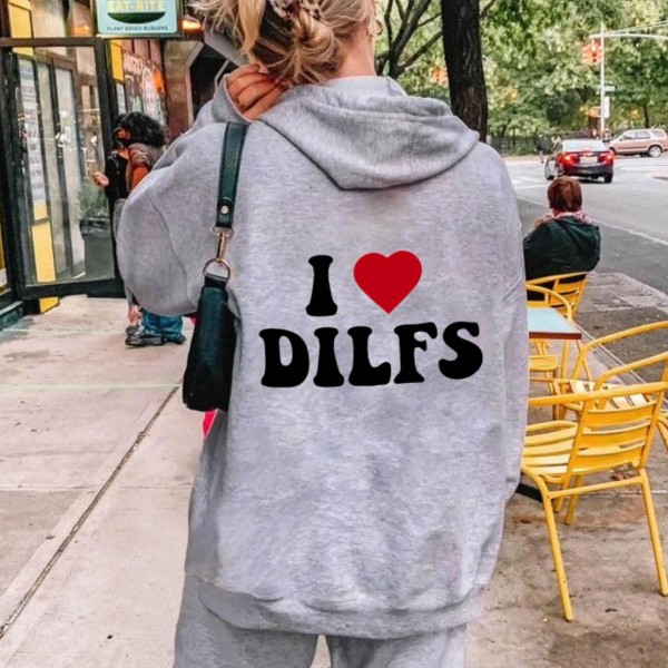 I Love Dilfs Printed Long Sleeve Hoodie