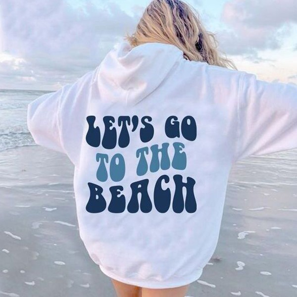 Let's Go To The Beach Printed Hoodie
