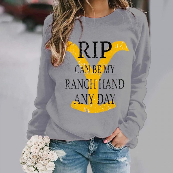 Yellowstone Rip Can Be My Ranch Hand Any Day Sweatshirt